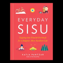 New Touch of Finland Everyday Sisu: Tapping into Finnish Fortitude for a Happier, More Resilient Life ${1}