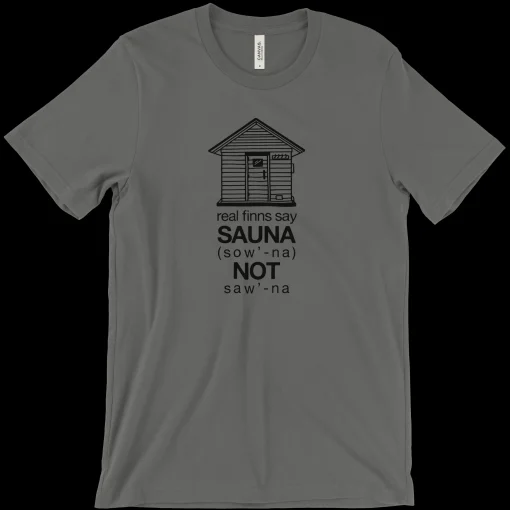 Hot Touch of Finland Real Finns Say Sauna T-Shirt ${1}
